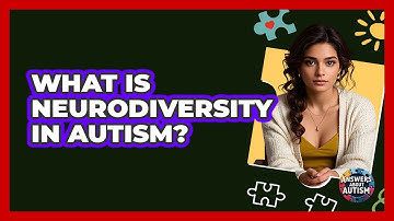 What Is Neurodiversity In Autism? - Answers About Autism