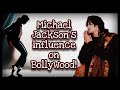 Michael jacksons influence on bollywood  indian cinema