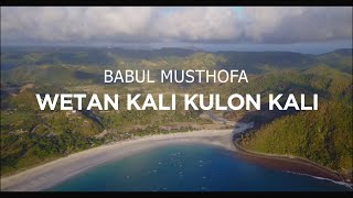 Babul Musthofa Wetan Kali Kulon Kali