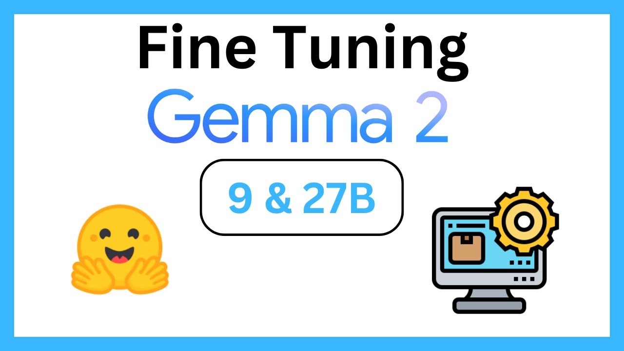 Fine Tuning Gemma 2 - YouTube