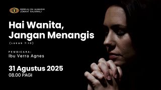 Hai Wanita, Jangan Menangis - Ibu Verra Agnes - 31 Agustus 2025