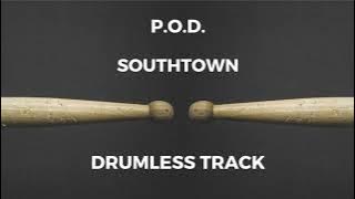 P.O.D. - Southtown (drumless)