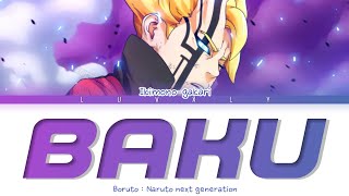 Boruto :Naruto next generation opening 8 []BAKU[] by Ikimono-gakari color coded lyrics