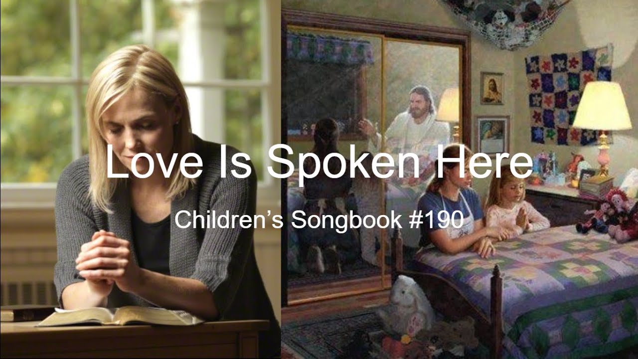 Love Is Spoken Here: Children’s Songbook #190 (With Lyrics) - YouTube