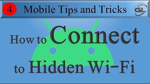 How To Connect To Hidden Wi-Fi In Any Android Phone | Mobile Tips | Generic Library
