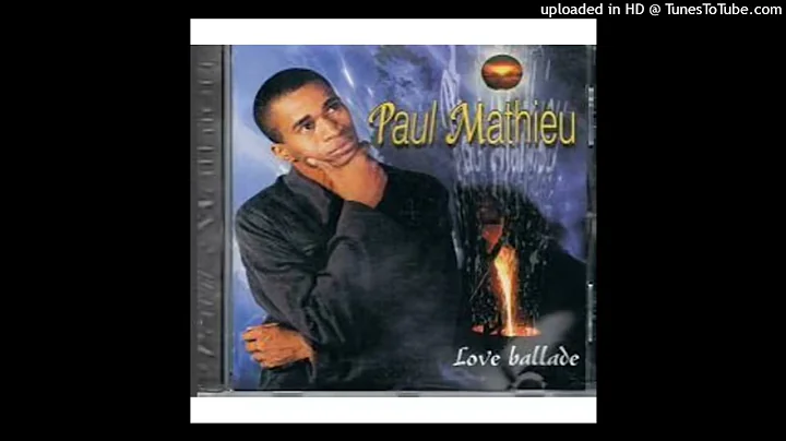 Paul Mathieu - Love Ballade (2001) - 05 - Regarde ...