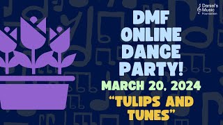 Tulips and Tunes Online Dance Party on March 20, 2024