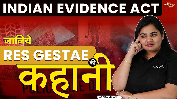 Res Gestae of Indian Evidence Act in Hindi | Section 6 | Case Laws