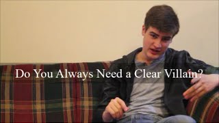 Do You Always Need a Clear Villain in Your Story?