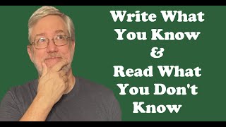 Write What You Know & Read What You Dont Know