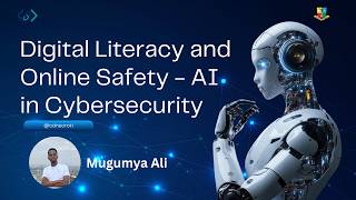 Digital Literacy and Online Safety - AI in Cybersecurity