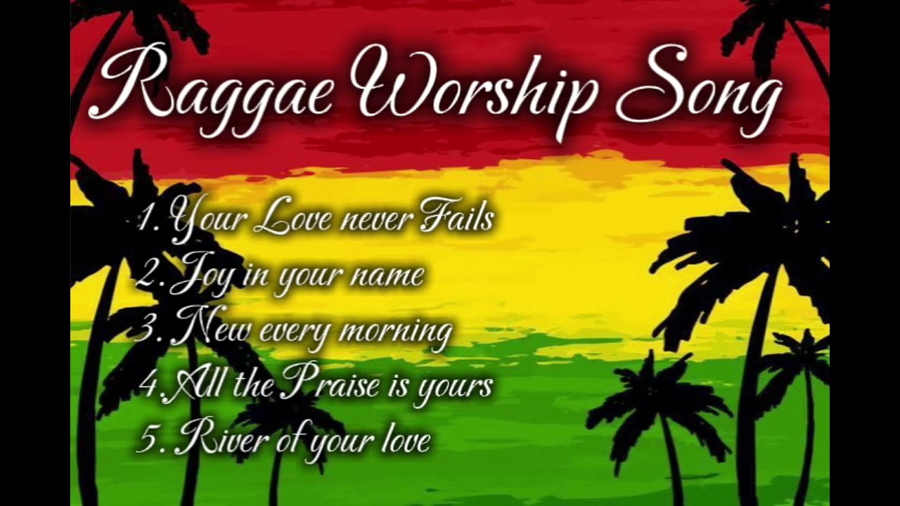 Raggae Worship Song