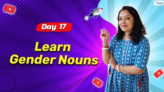 Gender Nouns | Day 17 | English Grammar Course Series | 2024