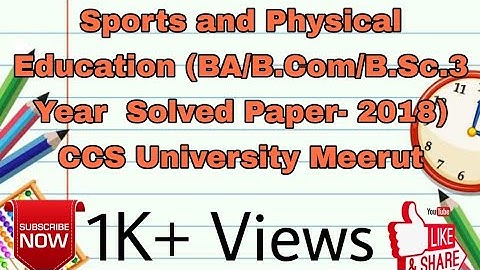 Sports and Physical Education (BA/B.Com/B.Sc.3 Year  Solved Paper- 2018) CCS University Meerut