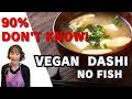 90% Don't Know: How to Make Rich Vegan Dashi Without Fish (Shiitake & Kombu)