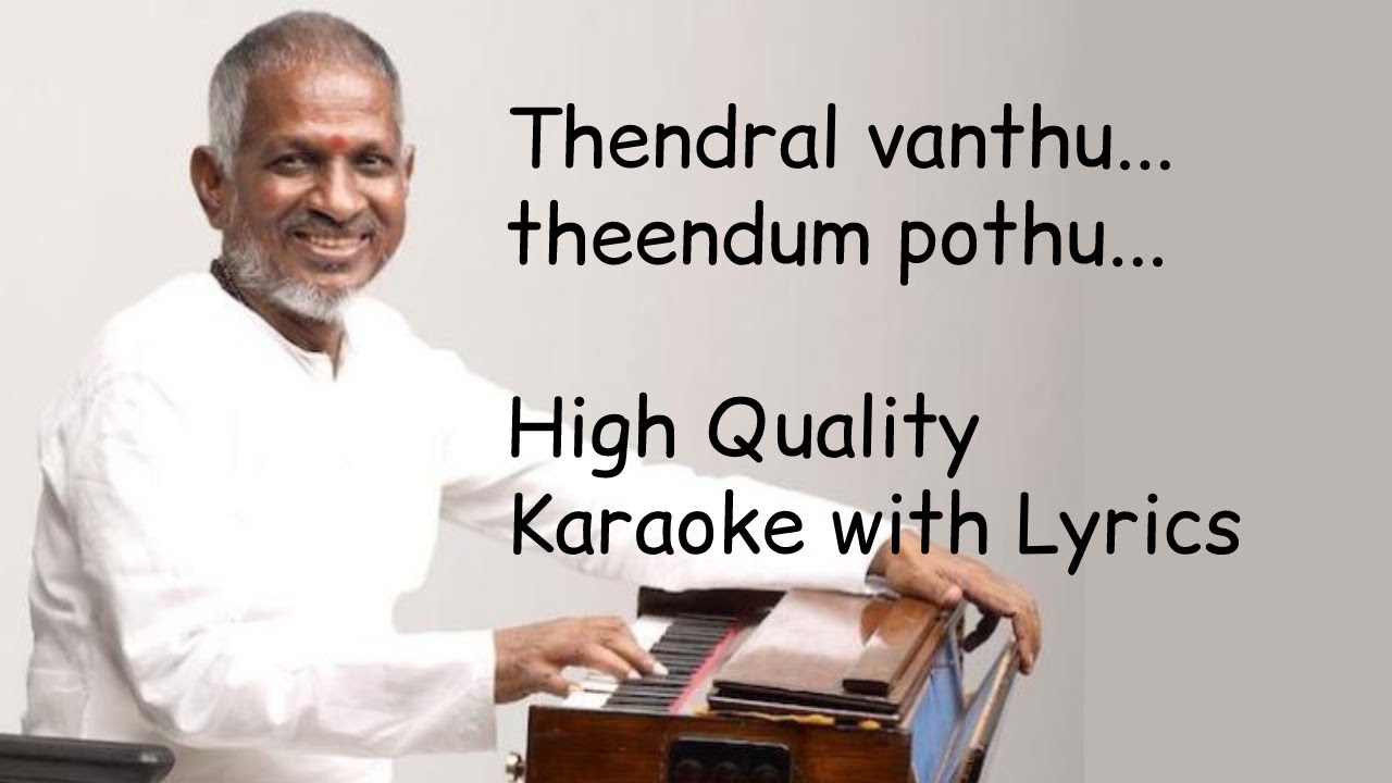 Thendral vanthu theendum pothu  Karaoke  Lyrics  Avatharam  Ilaiyaraja  High Quality 