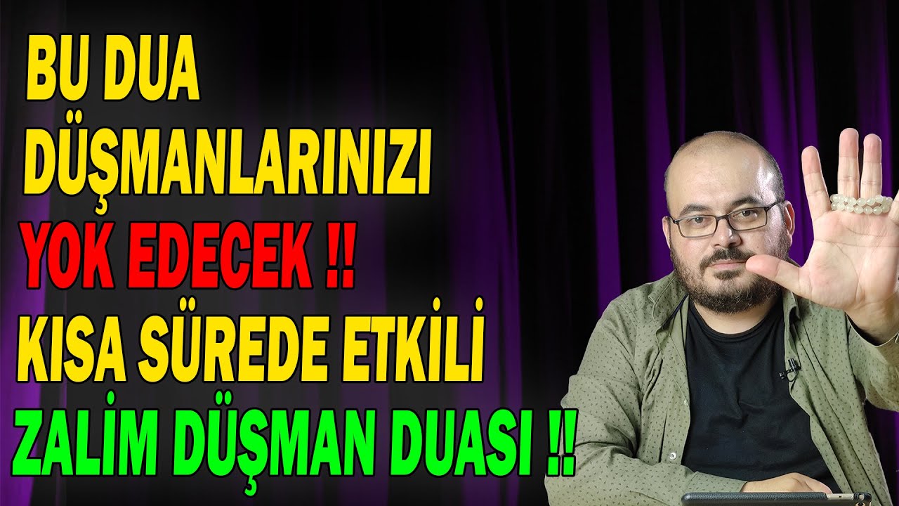 BU DUA DÜŞMANLARINIZI YOK EDECEK, ZALİM DÜŞMAN DUASI, HÜSEYİN DURU