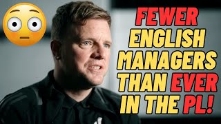 Eddie Howe: The Decline of English Managers in the Premier League