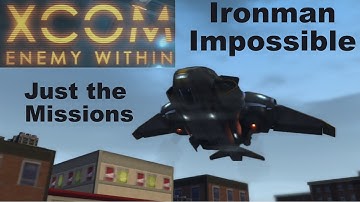 XCom EW - Iron Man Impossible #25 - Operation Final Chant