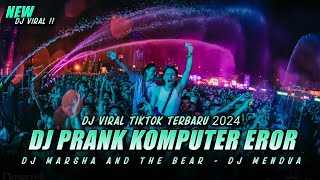 DJ PRANK KOMPUTER EROR X MARHSA AND THE BEER X MENDUA ! VIRAL TIKTOK 2024 ! GUDANG FUNKOT