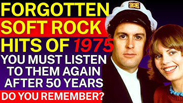 Can You Name these 15 Forgotten Soft Rock Hits of 1975?