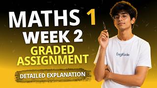 IITM BS Maths 1 Week 2 Graded Assignment | Complete Detailed Solutions | EngiKode