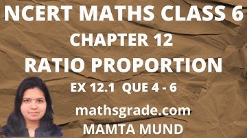 NCERT MATHS CLASS 6 CHAPTER 12 EXERCISE 12.1 QUESTION 4 | MATHS GRADE | MAMTA MUND |RATIO PROPORTION