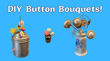 Make Stunning Button Bouquets with This Simple DIY Guide
