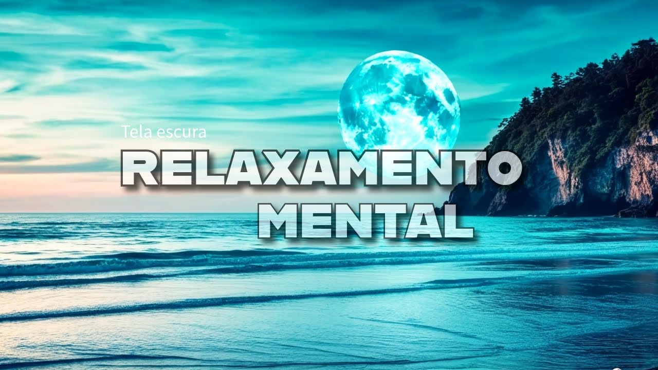 🌿Música para acalmar a mente e aliviar o estresse-Música relaxante para ...