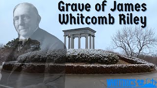 Famous Graves - Poet James Whitcomb Riley at Crown Hill Cemetery Indianapolis