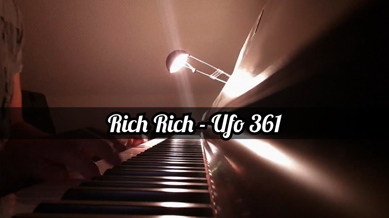Rich Rich - Ufo 361 [ Piano Cover ] - YouTube
