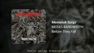 MOSES BANDWIDTH - MEMELUK SURGA