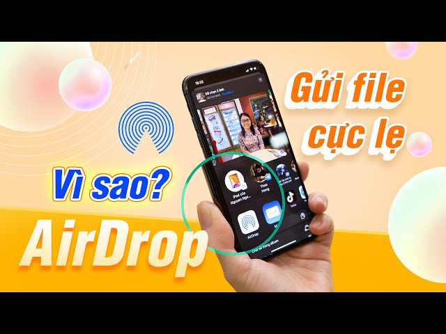 Vì sao AirDrop gửi file cực nhanh mà không giảm chất lượng