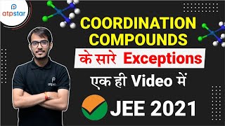 Exceptions in Coordination Compounts in One Shot | JEE Mains 2021 | ATP STAR JEE