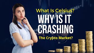 🔥What is Celsius Why is it Crashing the Crypto Market | Cryptocurrency | Smart Earn🔥