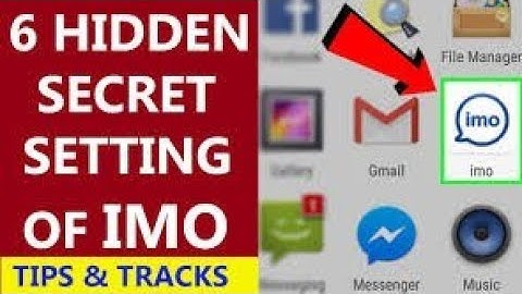 Top 6 Secret settings and Tricks of imo