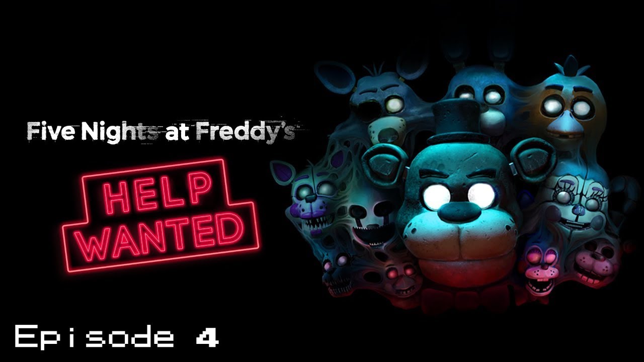 Five Nights at Freddy's: Help Wanted || Episode 4 || "Afraid in the Dark Rooms!!"