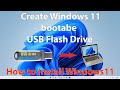 How to create a Windows 11 bootable USB drive and install Windows 11