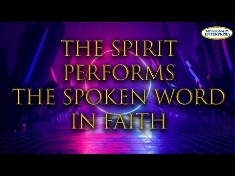 N - The Spirit Performs the Spoken Word in Faith