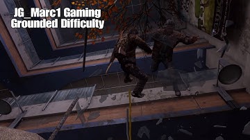 The Last of Us Remastered Grounded Difficulty Challenge Walkthrough Part 13 (No Commentary)