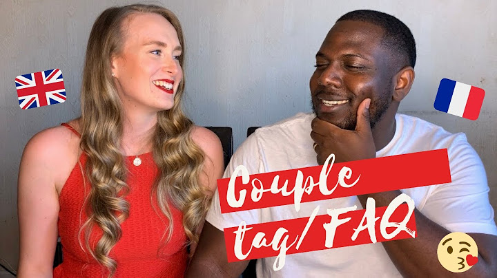 COUPLE TAG/FAQ | PART (1/2) | ON DIT TOUT ! 🇬🇧/🇫🇷