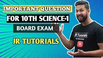 Important Question For 10th Science-1 | JR Tutorials |