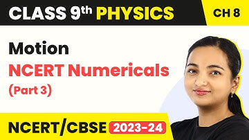 Motion - NCERT Numericals (Part 3) | Class 9 Physics