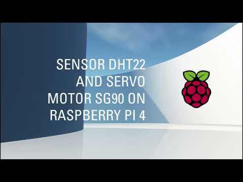Sensor DHT22 and servo motor SG90 on raspberry pi 4