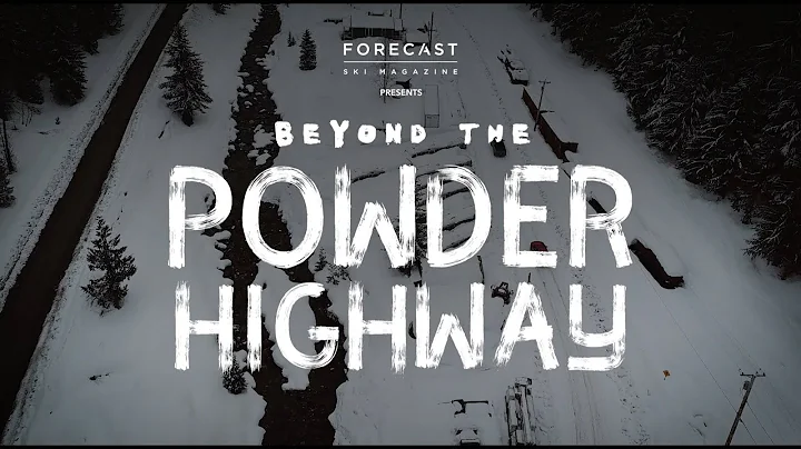 Beyond The Powder Highway - Episode 1