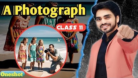 A photograph English class 11 | Oneshot | Full Explanation By dear sir with summary