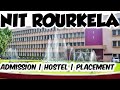 Nit Rourkela | Admission | Hostel | Placements