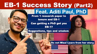 EB-1 Success Story Ft. Aditi Paul, PhD | Part 2 | Candid Conversation #eb1 #greencard #immigration screenshot 2