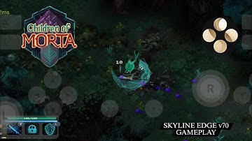 Children Of Morta (Nintendo Switch) || Skyline Edge v70 Emulator Gameplay On S20FE Snapdragon 865 🎮