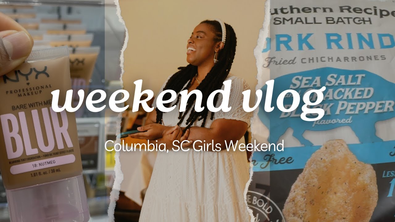 Girls Weekend in Columbia, South Carolina